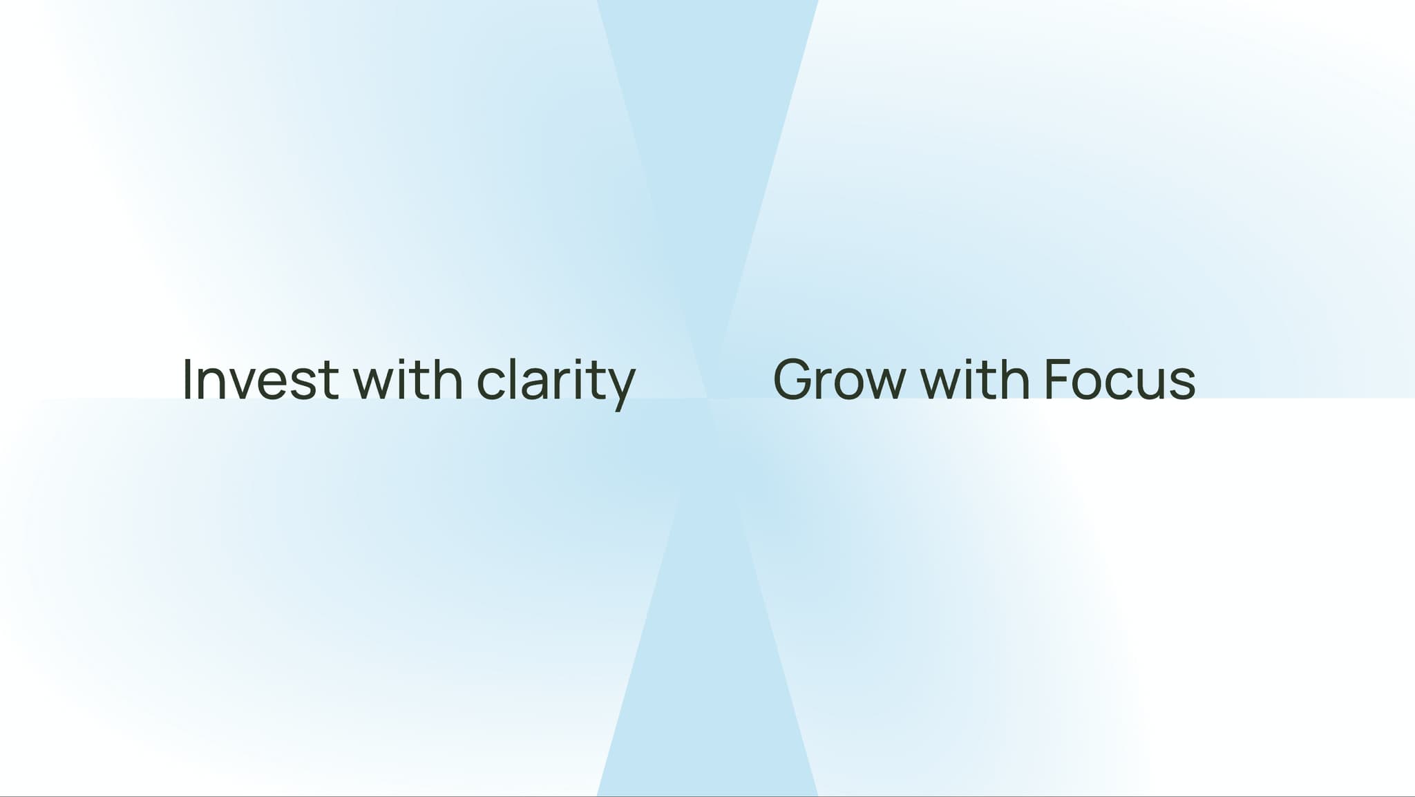 Text graphic featuring "Invest with clarity" and "Grow with Focus" emphasizing clear investment strategies.